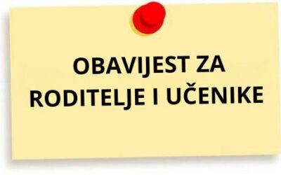 OBAVIJEST ZA RODITELJE I UČENIKE!