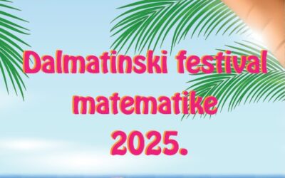 DALMATINSKI FESTIVAL MATEMATIKE 2025.